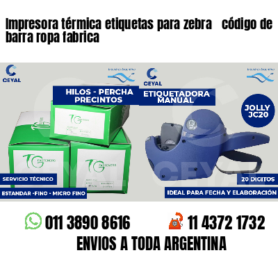Impresora térmica etiquetas para zebra  código de barra ropa fabrica